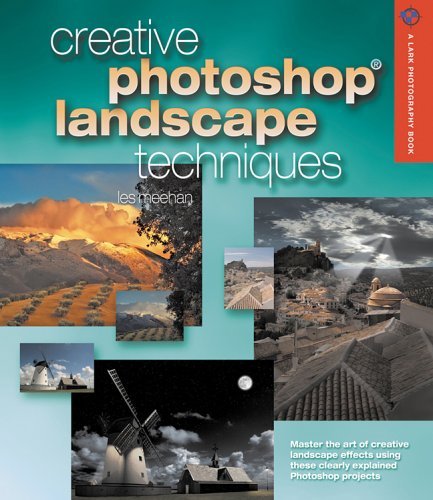 Les Meehan/Creative Photoshop Landscape Techniques